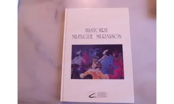 Histoire mi-fugue mi-raison/CRDP