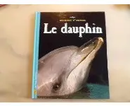 Le Dauphin/ Histoires d'animaux