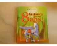 8 Histoires pour mes 8 ans