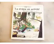 La rivière en activité Rainer Sacher