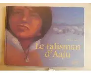 Le talisman d'Aaju/Lo Païs d'enfance