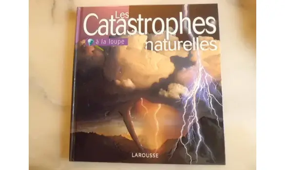 Les catastrophes naturelles/ à la loupe