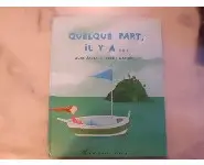 Quelque part, il y a...