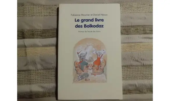 Le grand livre des bolkodaz/Animax