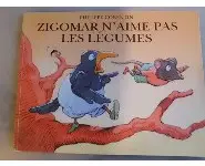 Zigomar n'aime pas les légumes