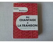 Du chantage à la trahison/Louis Ducloux