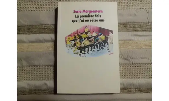 La premiere fois que j-ai eu 16 ans