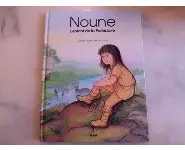 Noune l'enfant de la préhistoire