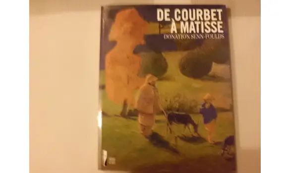 De Courbet à Matisse Donation Senn-Fould