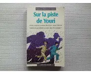 Sur la piste de Youri/Zanzibar