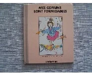 Mes copains sont formidables