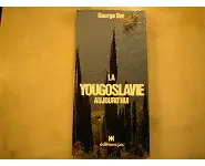 La Yougoslavie aujourd'hui