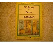 Il fera beau demain/Je commence à lire