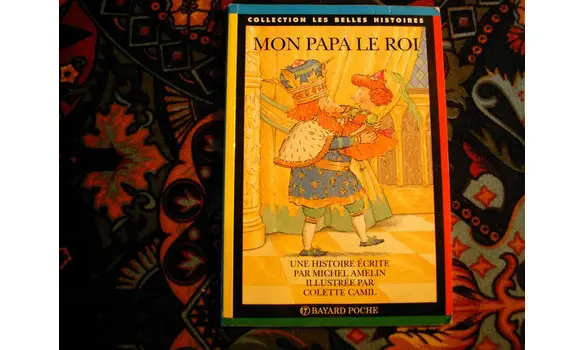 Mon papa le roi/Les Belles Histoires