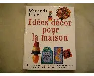 Idées décor pour la maison /M. Innès