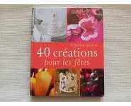 40 CREATIONS POUR LES FETES