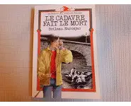 Le cadavre fait le mort Boileau-Narcejac