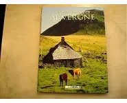 Auvergne, le secret de nos régions