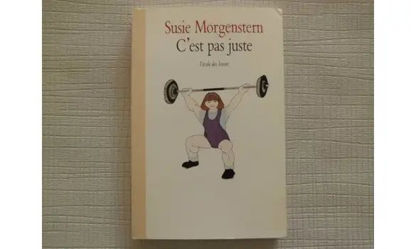 C'est pas juste Susie Morgenstern