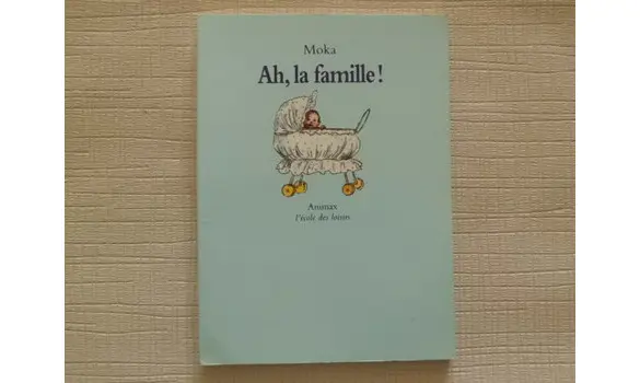 Ah, la famille! Moka