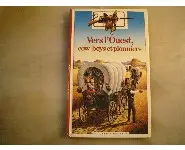 Vers l'ouest cow-boys et pionniers