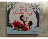 Pas la pomme Blanche neige