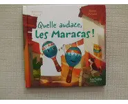 Quelle audace les maracas