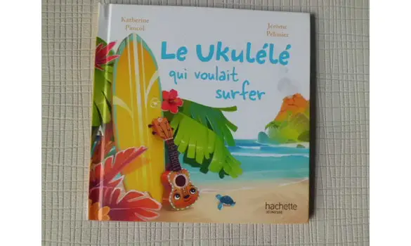 Le ukulélé qui voulait surfer