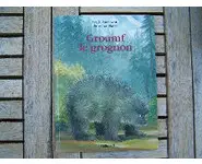 Groumf le grognon Album Gallimard