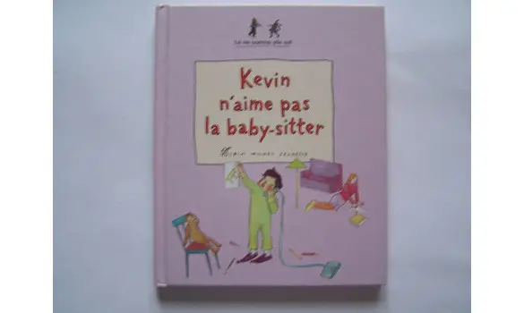 Kevin n'aime pas la babysitter