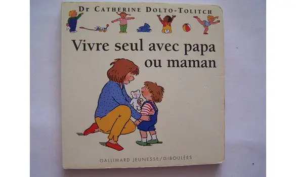 Vivre seul avec papa ou maman/Dolto