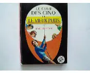 Le club des cinq et le vieux puit N°206