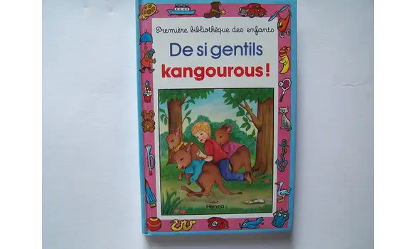 De si gentils Kangourous! Hemma