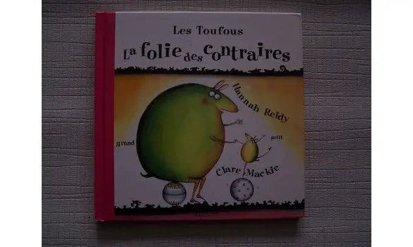 Les Toufous: La folie des contraires