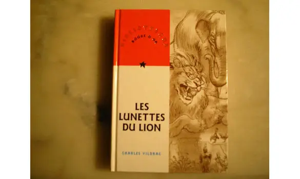 Les lunettes du lion/Charles Vildrac
