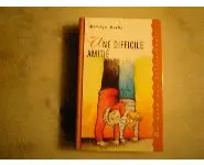 Une difficile amitié/Marilyn Sachs