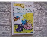 L'enchanteur la fée et le poulet- Cadou
