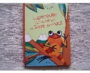 La grenouille qui voulait voir la terre