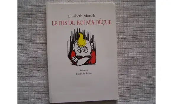 Le fils du Roi m'a déçue-E. Motsch