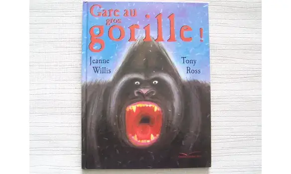 Gare au gros Gorille-Tony Ross