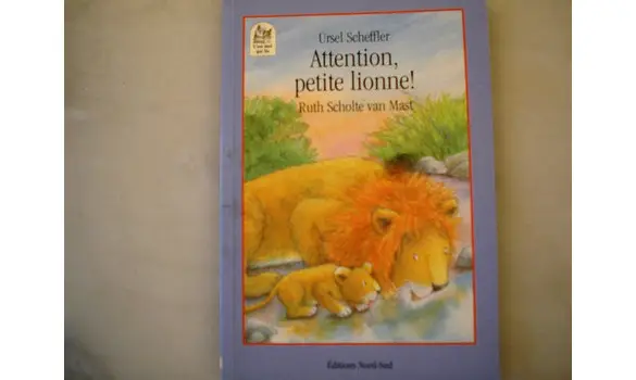 Attention petite lionne /Ursel Scheffler