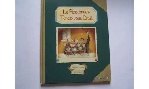 Le pensionnat Tenez-vous-droit