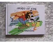 Qui veut la peau de Moris Le Coq