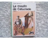 Le moulin de Catuclade, L.Bourliaguet