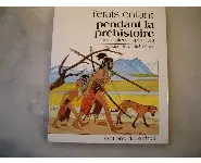 Pendant la préhistoire/J'étais enfant