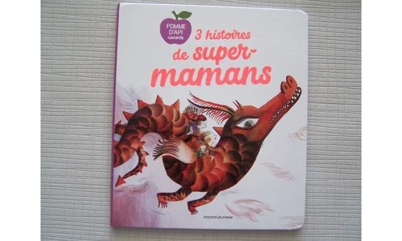 3 histoires de super-mamans