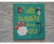 La belle histoire de mes 4 ans