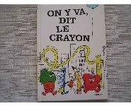 On y va, dit le crayon