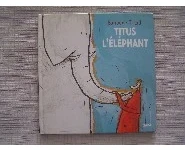 Titus l'éléphant-Barroux-Tillard