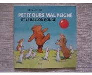 Petit ours mal peigné et le ballon rouge